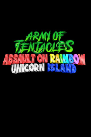 Army of Tentacles: Assault on Rainbow Unicorn Island cover art
