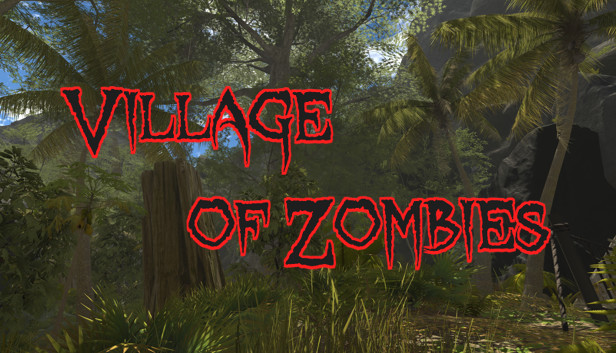 Village of Zombies - Tropical Steam capsule image