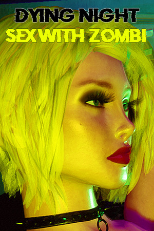 Dying Night SEX with ZOMBI cover art