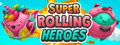 Super Rolling Heroes
