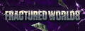 Fractured Worlds