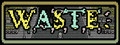 WASTE