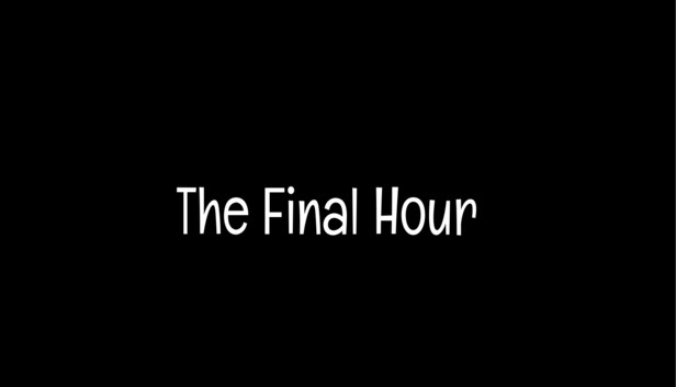 The Final Hour Steam capsule image