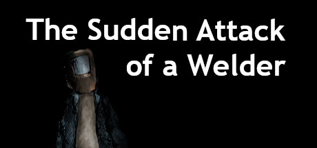 The Sudden Attack Of A Welder Cover Image