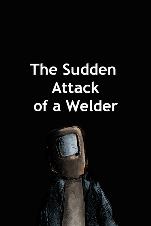 The Sudden Attack Of A Welder cover art