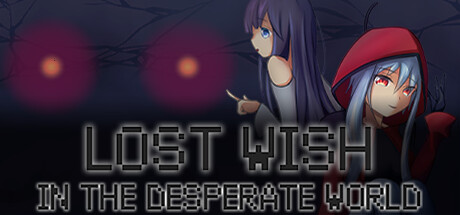 Lost Wish: In the desperate world Cover Image