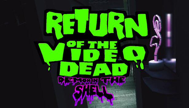 Return of the Video Dead - Demon in the Shell Steam capsule image