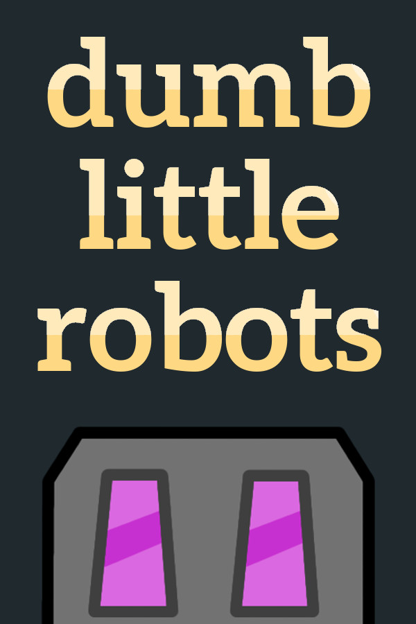Dumb Little Robots