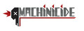 Machinicide