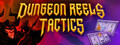 Dungeon Reels Tactics