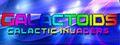 Galactoids - Galactic Invaders