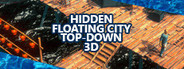 Hidden Floating City Top-Down 3D