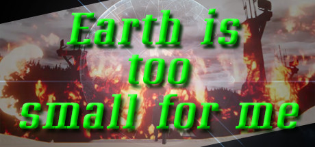 Earth is too small for me Cover Image