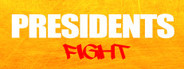 Presidents Fight