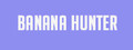 Banana Hunter