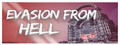 Evasion from Hell