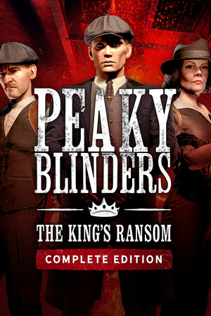 Peaky Blinders: The King's Ransom Complete Edition cover art