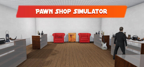 Pawn Shop Simulator