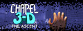 Chapel 3-D: The Ascent