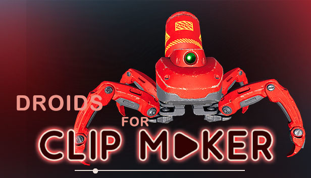 Droids for Clip maker Steam capsule image