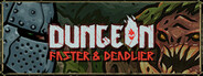 Dungeon: Faster & Deadlier