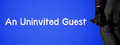 An Uninvited Guest