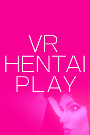 VR HENTAI PLAY