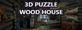 3D PUZZLE - Wood House