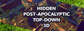 Hidden Post-Apocalyptic Top-Down 3D