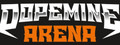 DopeMine Arena