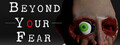 Beyond your Fear