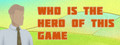 Who is the hero of this Game