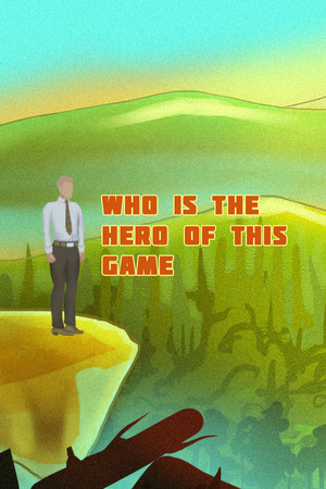 Who is the hero of this Game — обложка