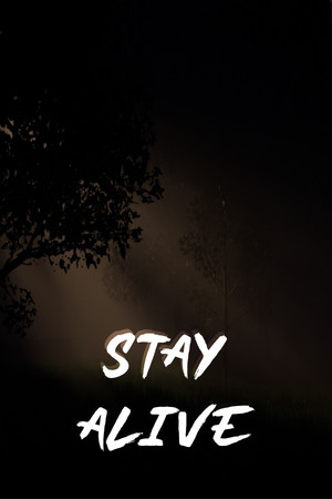 STAY ALIVE