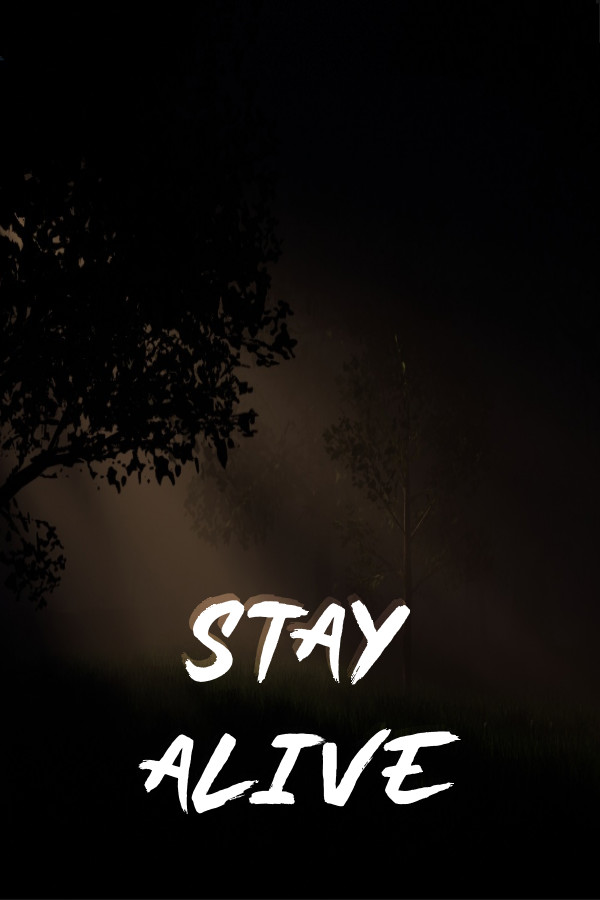 STAY ALIVE