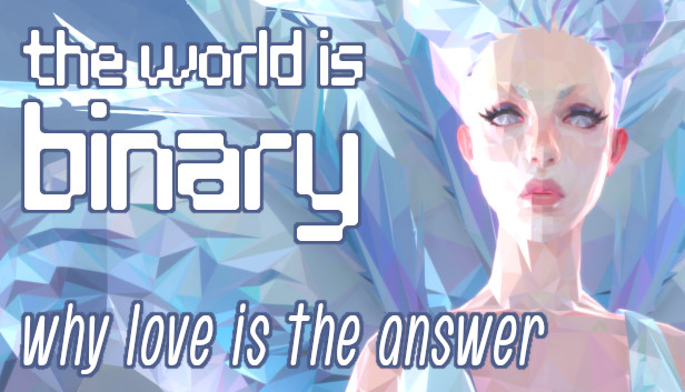 The World is Binary: Why Love is the Answer Steam capsule image