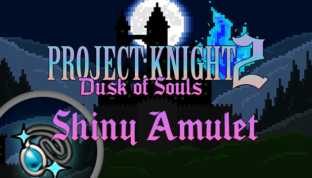 PROJECT : KNIGHT™ 2 Shiny Amulet Steam capsule image