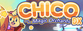 Chico and the Magic Orchards DX