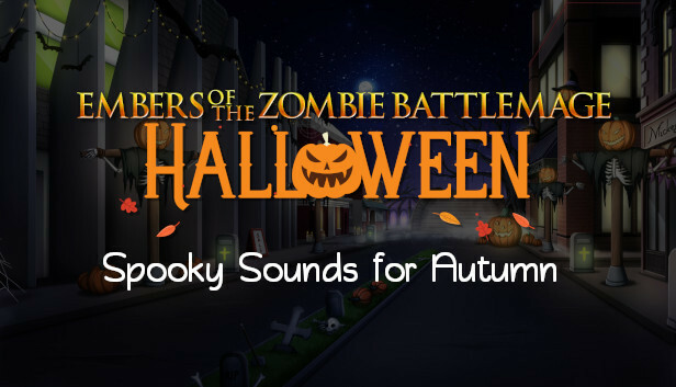 Embers of the Zombie Battlemage: Halloween: Spooky Sounds for Autumn Steam capsule image