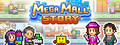 Mega Mall Story