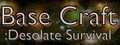 Base Craft: Desolate Survival