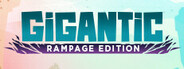 Gigantic: Rampage Edition