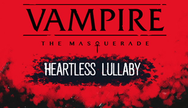Vampire: The Masquerade - Heartless Lullaby Steam capsule image