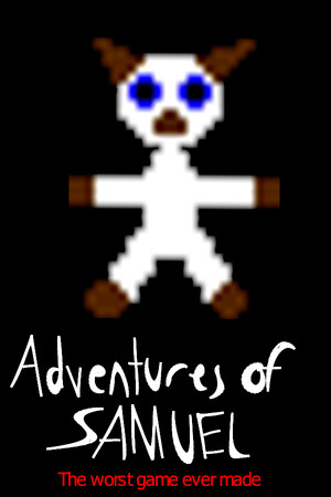 Adventures of Samuel: The Worst Game Ever Made cover art
