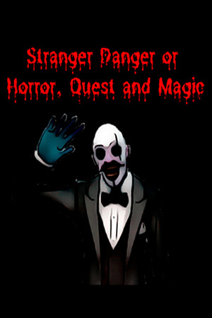 Stranger Danger or Horror, Quest and Magic cover art