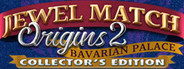 Jewel Match Origins 2 - Bavarian Palace Collector's Edition