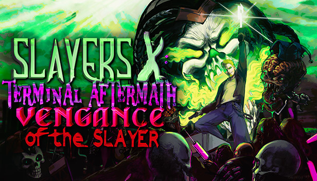 Slayers X: Terminal Aftermath: Vengance of the Slayer (Video Game