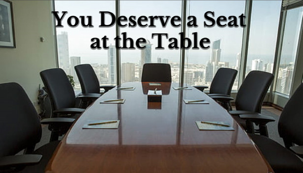 You Deserve a Seat at the Table Steam capsule image