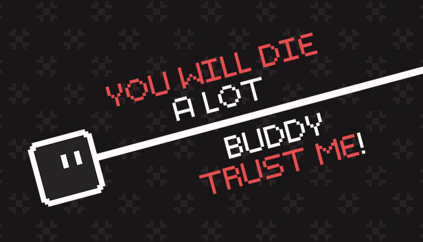 You will die a lot buddy, trust me! Steam capsule image