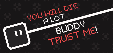 You will die a lot buddy, trust me! Cover Image